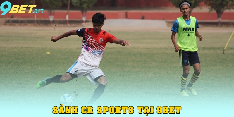 Sảnh CR Sports 
